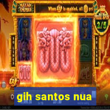 gih santos nua